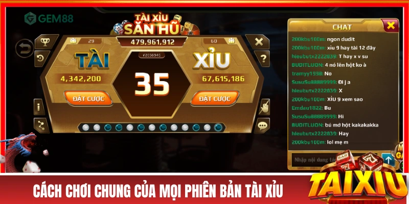 Tài Xỉu GEM88 - 3 Thể Loại Đang Gây Bão Cộng Đồng Việt Nam! Cách chơi chung của mọi phiên bản tài xỉu